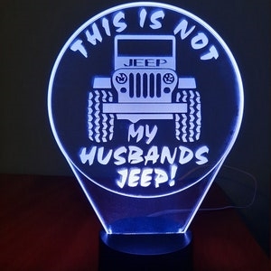 3D LED Lamp Jeep "This Is NOT My Husband's Jeep" #1260 Acrylic Panel by WestofKeyWest